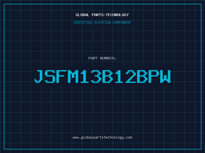 Aviation Part JSFM13B12BPW
