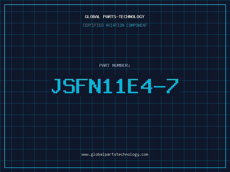 Aviation Part JSFN11E4-7
