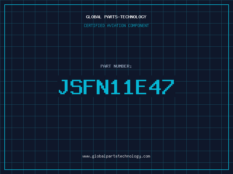 Aviation Part JSFN11E47