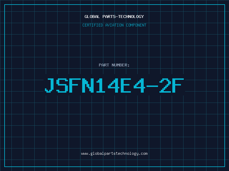 Aviation Part JSFN14E4-2F
