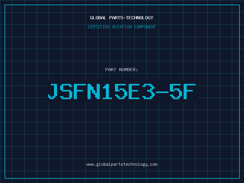 Aviation Part JSFN15E3-5F