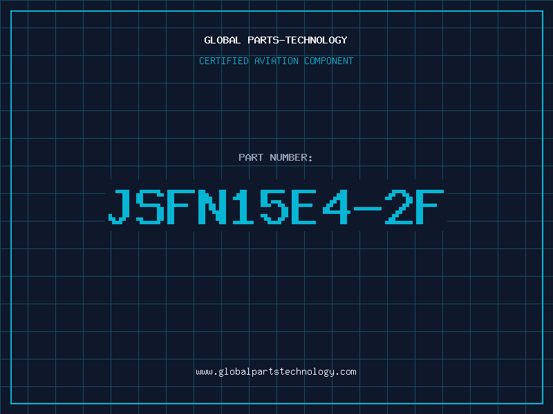 Aviation Part JSFN15E4-2F