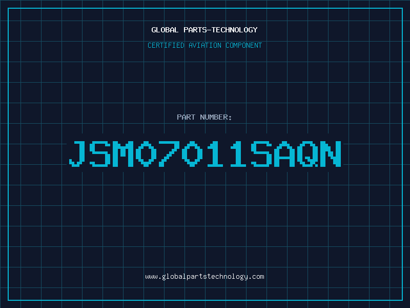 Aviation Part JSM07011SAQN