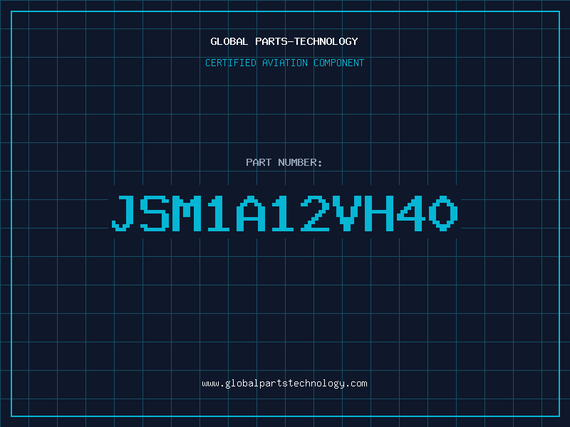 Aviation Part JSM1A12VH40