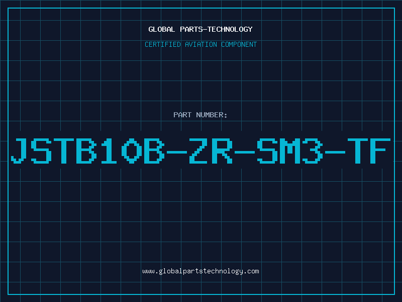 Aviation Part JSTB10B-ZR-SM3-TF