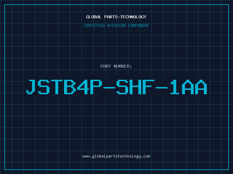 Aviation Part JSTB4P-SHF-1AA
