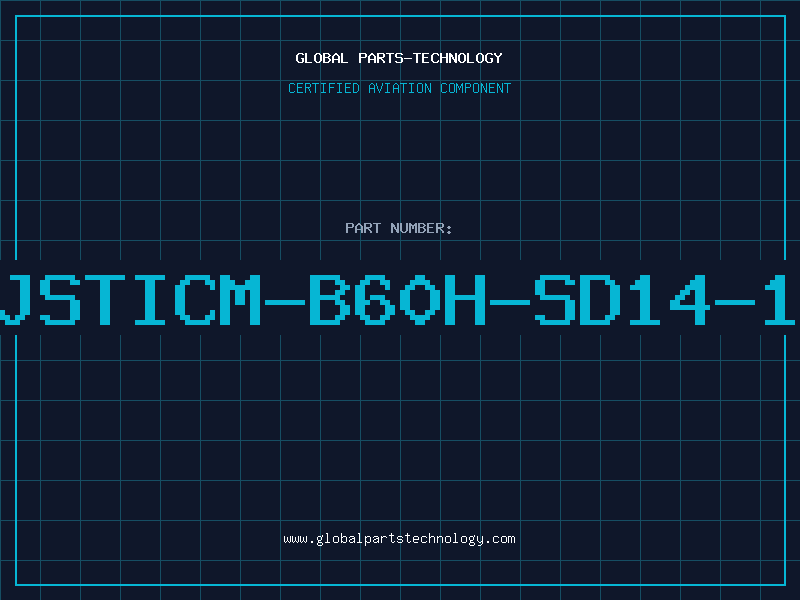 Aviation Part JSTICM-B60H-SD14-1