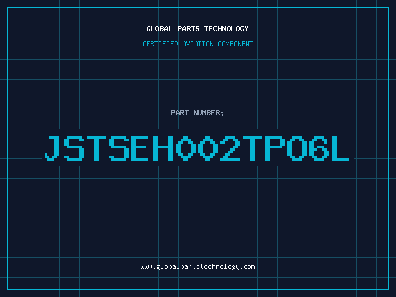 Aviation Part JSTSEH002TPO6L