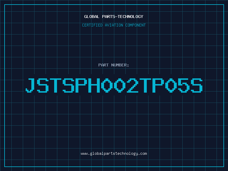 Aviation Part JSTSPH002TP05S
