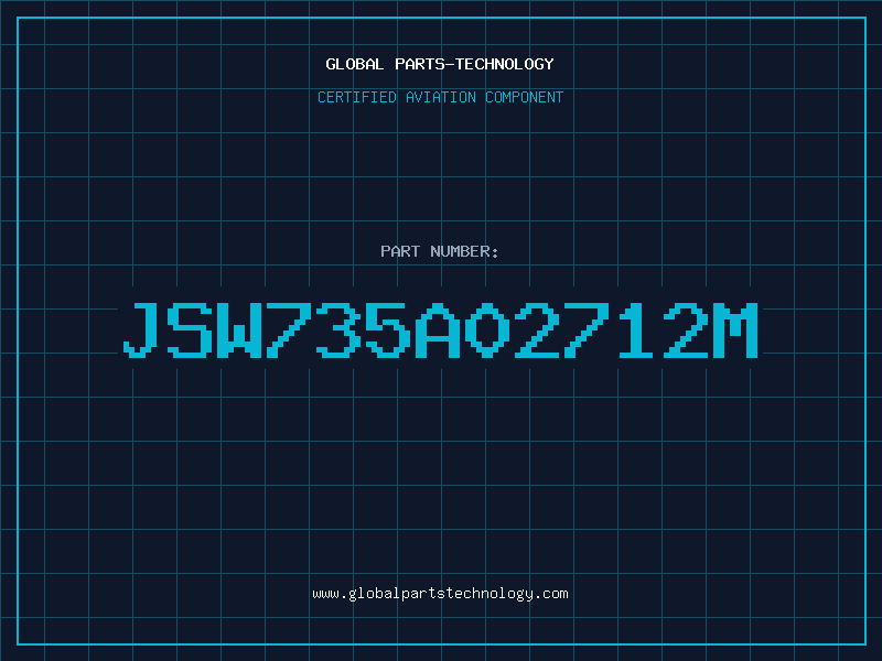 Aviation Part JSW735A02712M