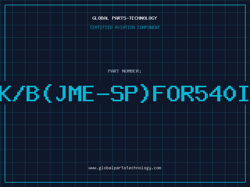 Aviation Part K/B(JME-SP)FOR540I