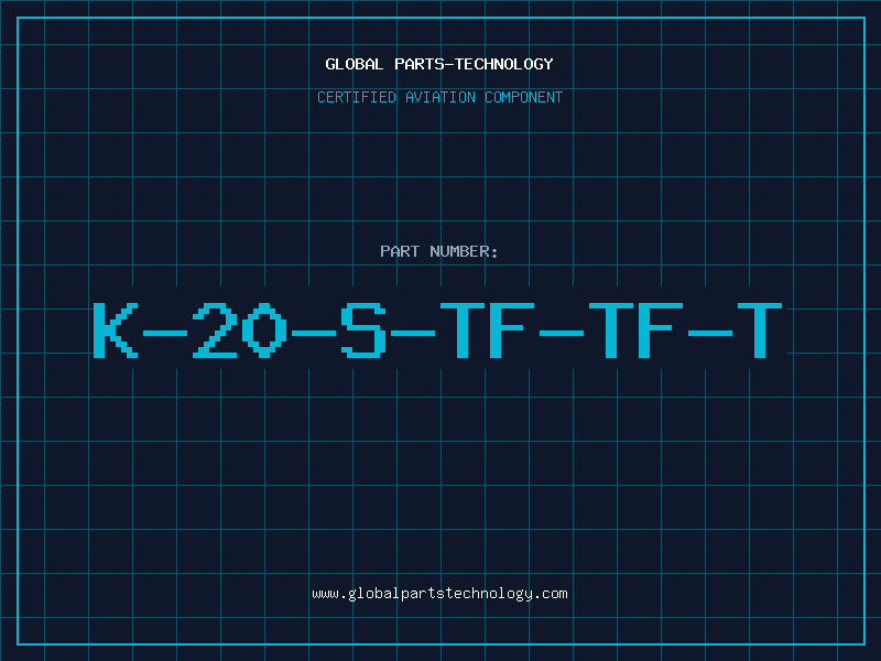Aviation Part K-20-S-TF-TF-T