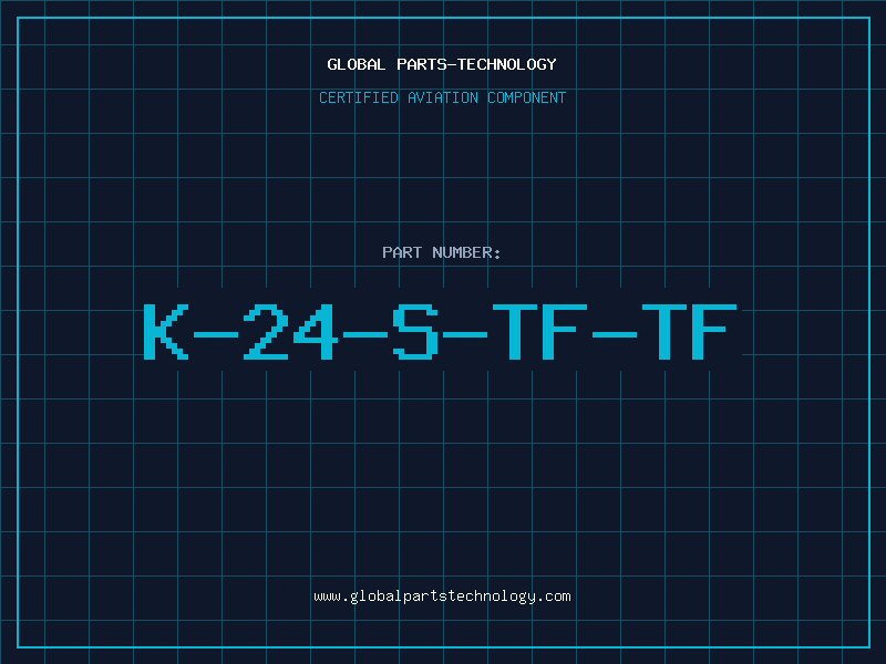 Aviation Part K-24-S-TF-TF