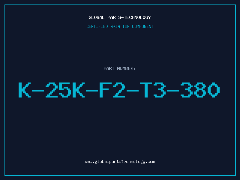 Aviation Part K-25K-F2-T3-380