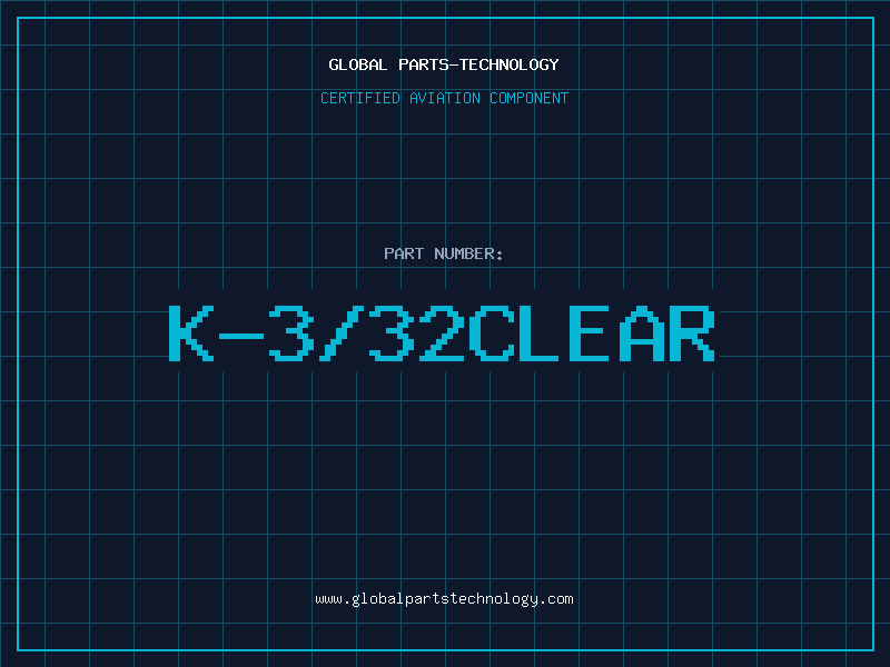 Aviation Part K-3/32CLEAR