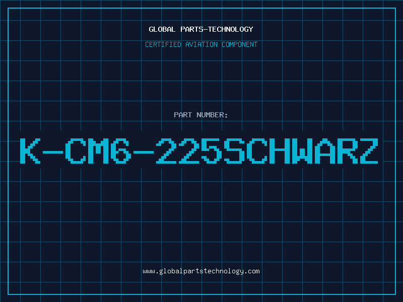 Aviation Part K-CM6-225SCHWARZ