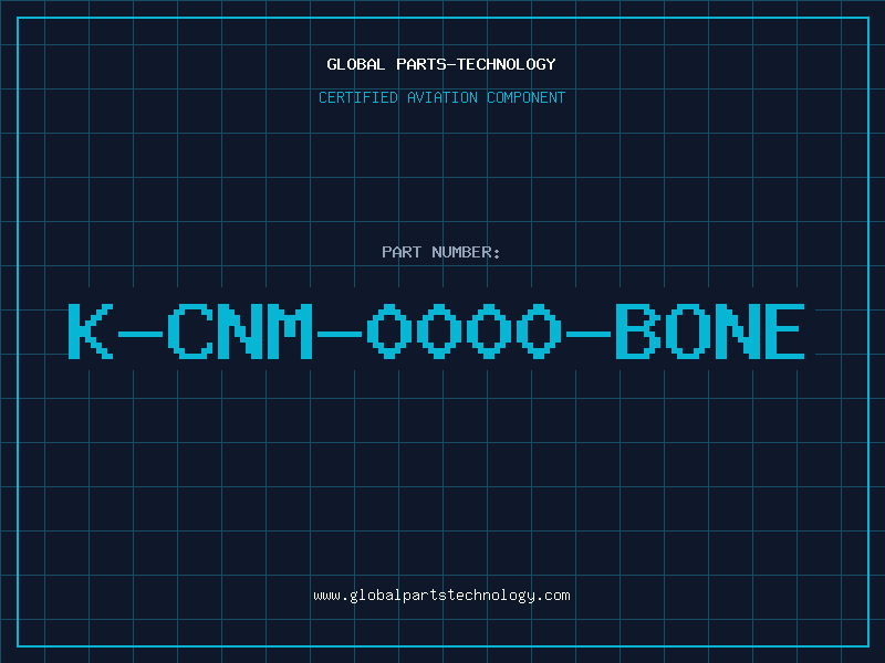 Aviation Part K-CNM-0000-BONE
