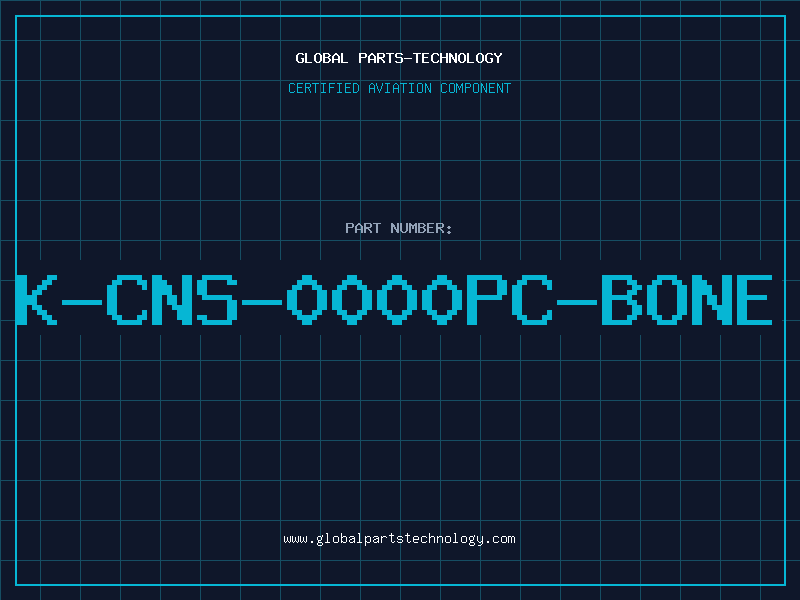 Aviation Part K-CNS-0000PC-BONE