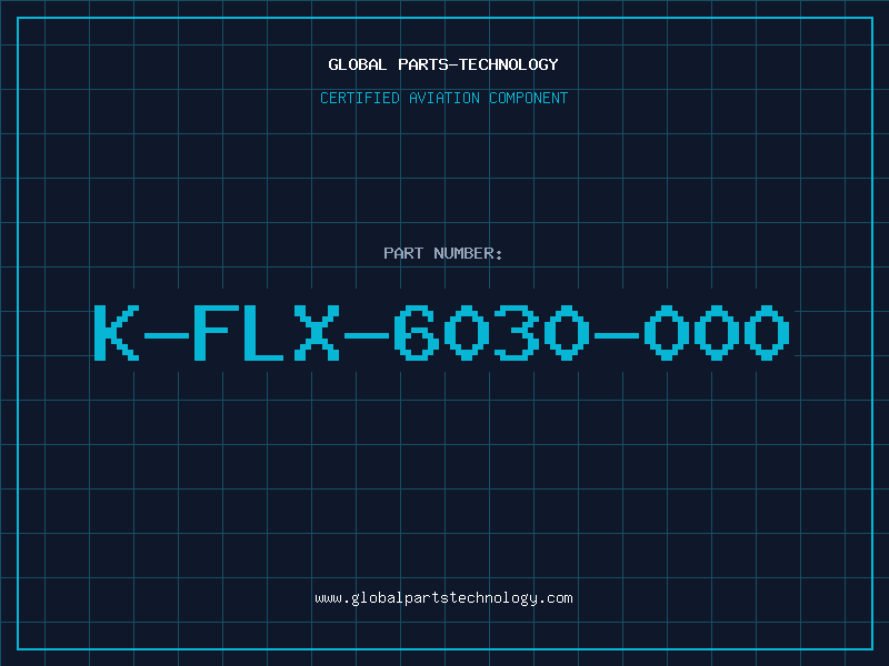 Aviation Part K-FLX-6030-000