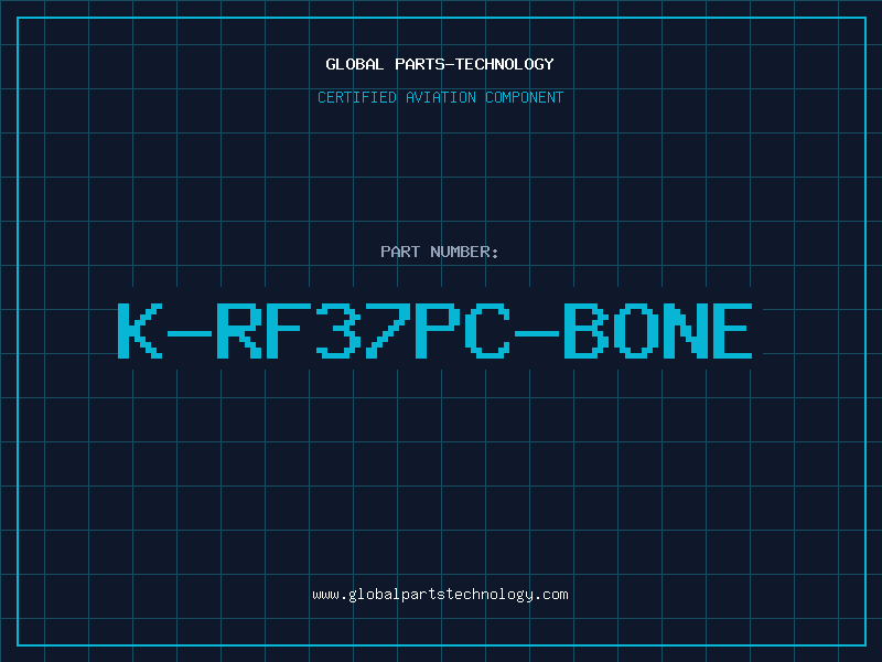 Aviation Part K-RF37PC-BONE