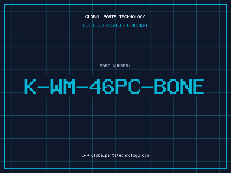 Aviation Part K-WM-46PC-BONE