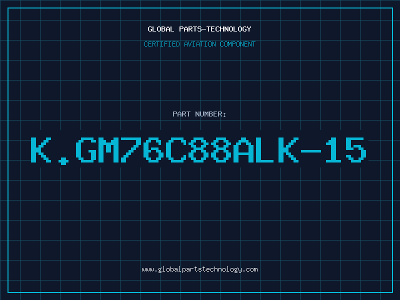 Aviation Part K.GM76C88ALK-15