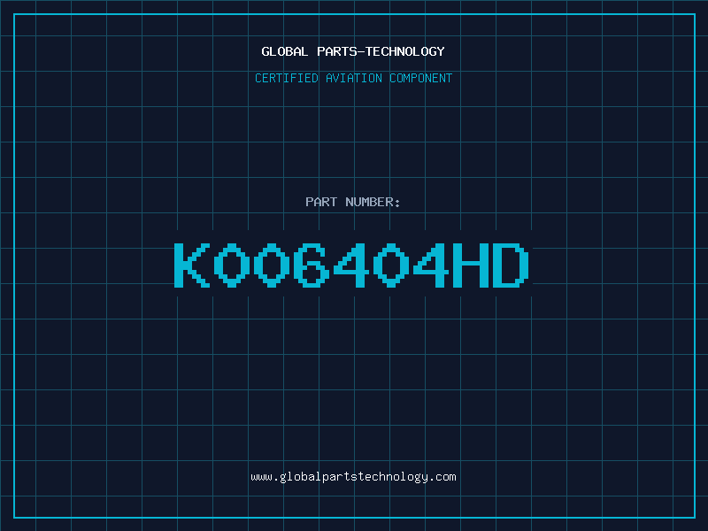 Aviation Part K006404HD