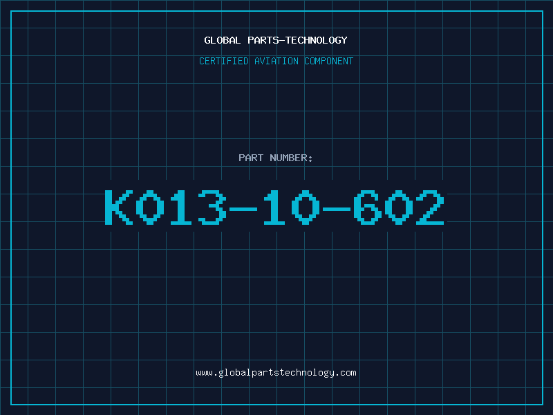 Aviation Part K013-10-602