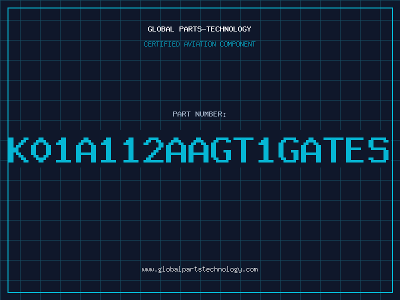 Aviation Part K01A112AAGT1GATES