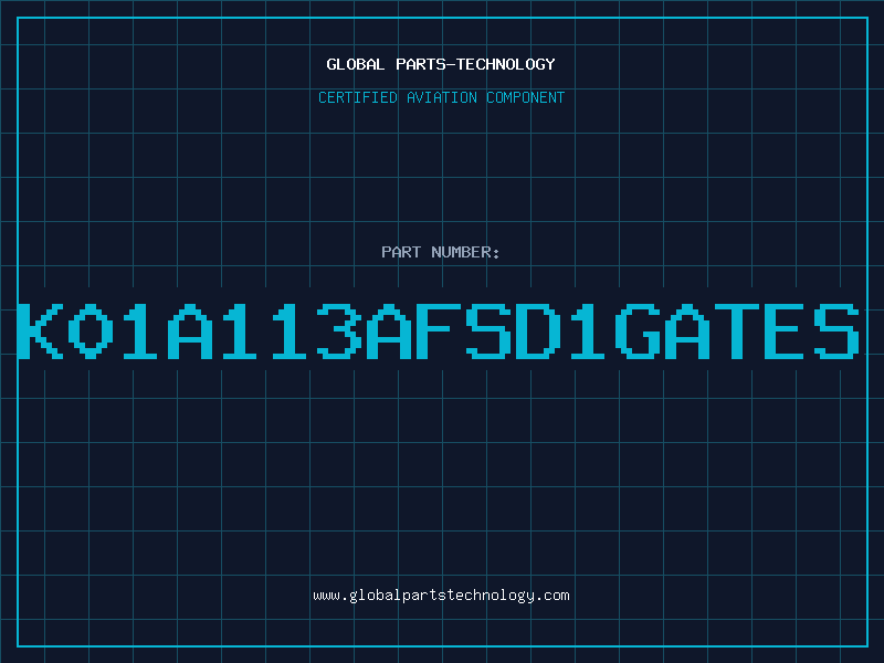Aviation Part K01A113AFSD1GATES