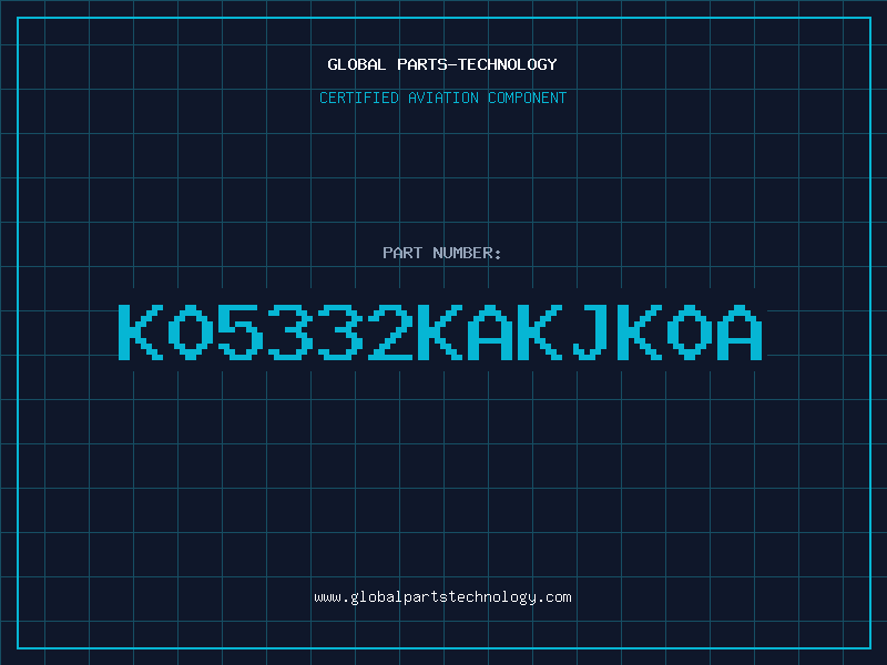Aviation Part K05332KAKJK0A