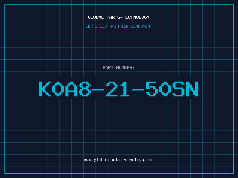 Aviation Part K0A8-21-50SN