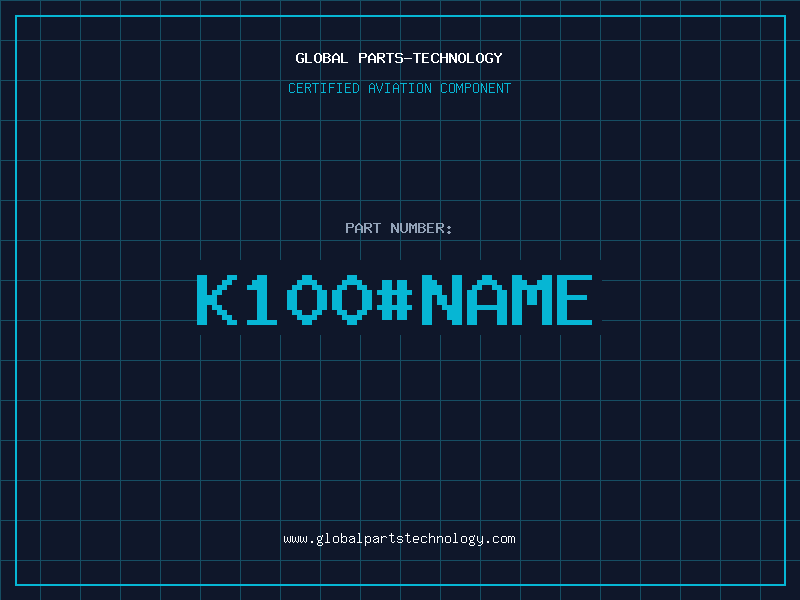 Aviation Part K100#NAME