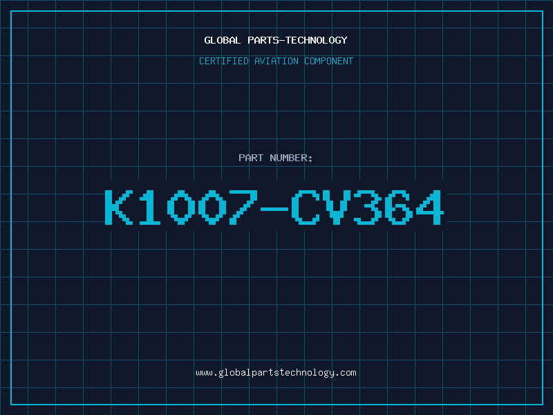 Aviation Part K1007-CV364
