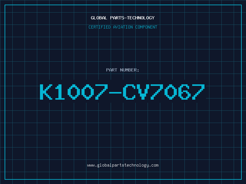 Aviation Part K1007-CV7067