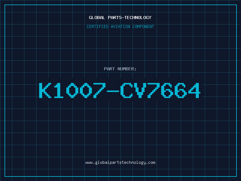 Aviation Part K1007-CV7664