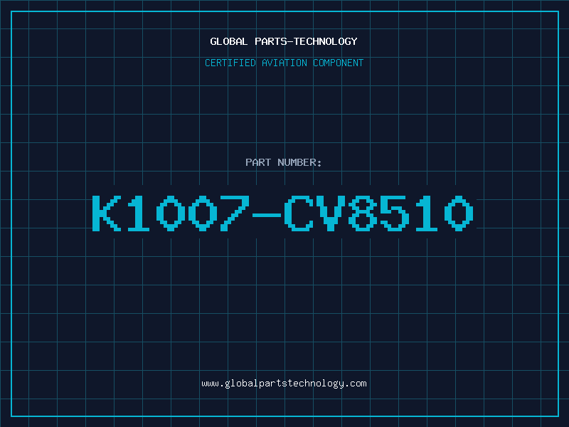 Aviation Part K1007-CV8510