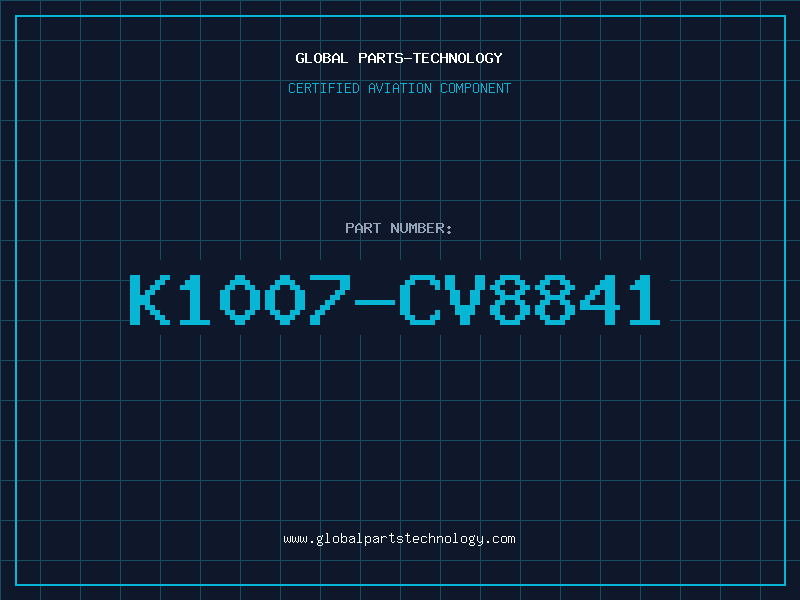 Aviation Part K1007-CV8841