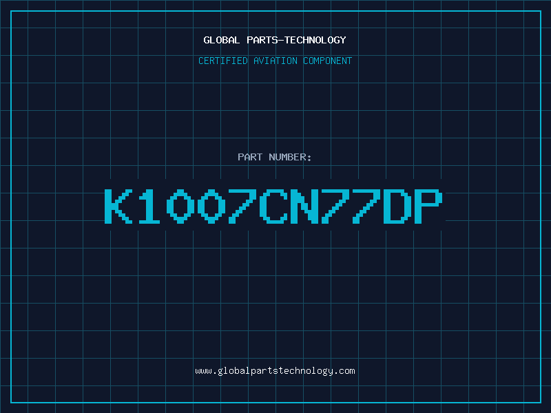 Aviation Part K1007CN77DP