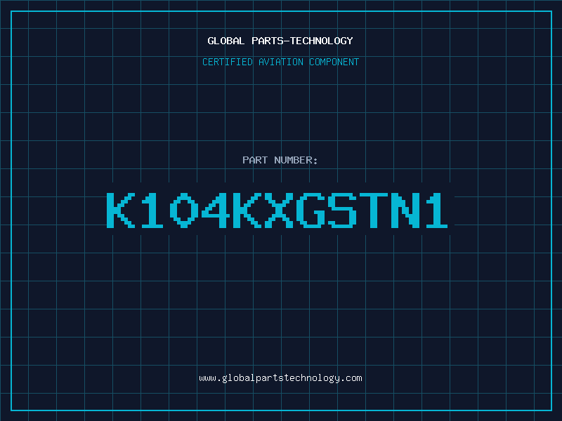 Aviation Part K104KXGSTN1
