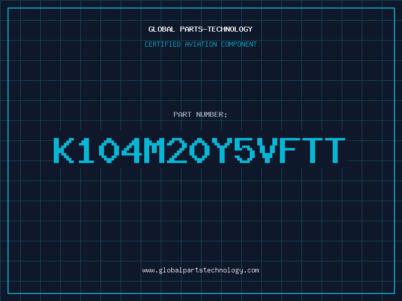 Aviation Part K104M20Y5VFTT