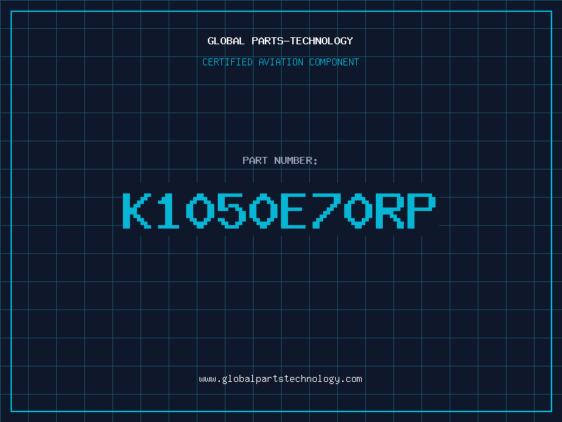 Aviation Part K1050E70RP