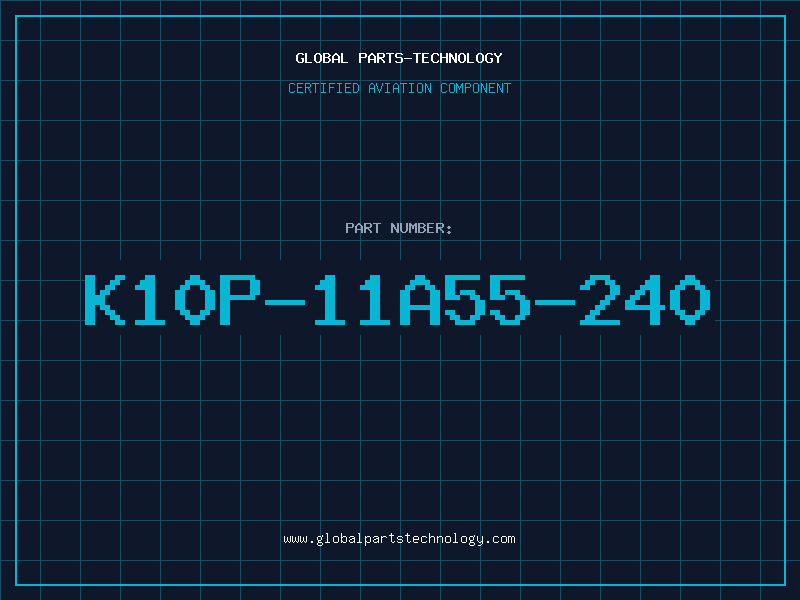 Aviation Part K10P-11A55-240