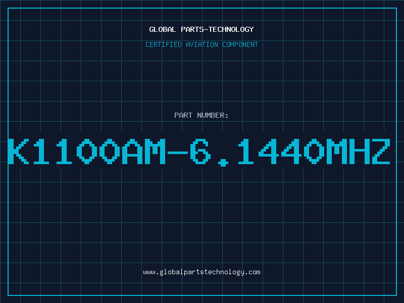Aviation Part K1100AM-6.1440MHZ