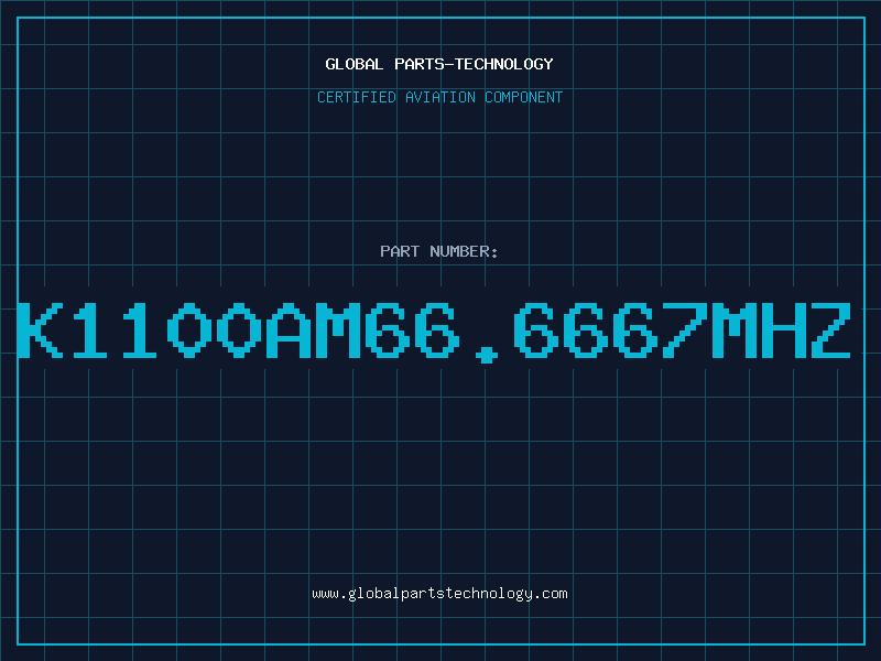 Aviation Part K1100AM66.6667MHZ