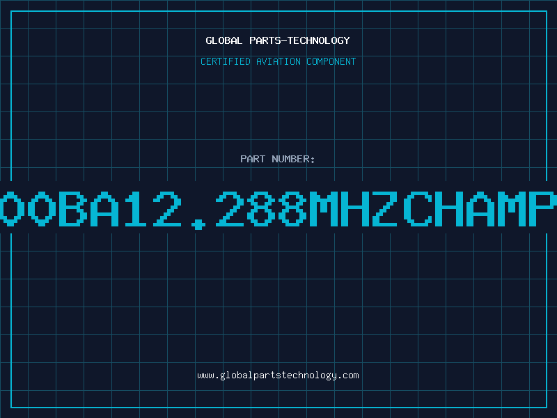 Aviation Part K1100BA12.288MHZCHAMPION
