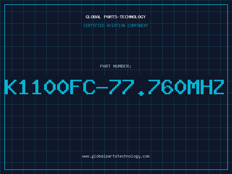 Aviation Part K1100FC-77.760MHZ