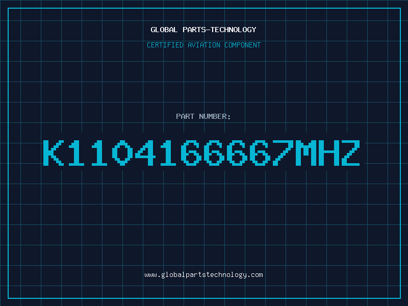 Aviation Part K1104166667MHZ