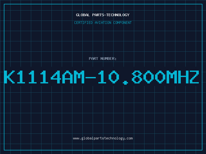 Aviation Part K1114AM-10.800MHZ