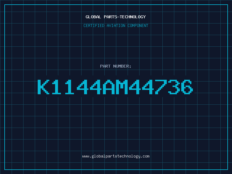 Aviation Part K1144AM44736